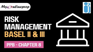 Risk Management and Basel 2 & 3