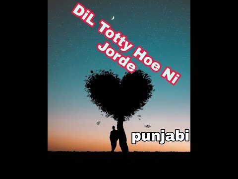 Dil totty hoe ni jorde