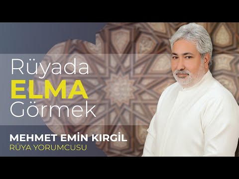 RÜYADA ELMA GÖRMEK ! | Mehmet Emin Kırgil