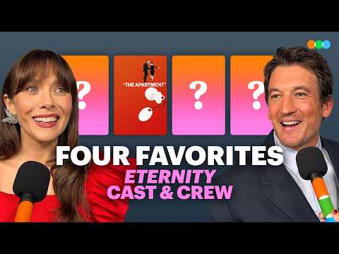 Four Favorites with Elizabeth Olsen, Miles Teller, John Early and More (Eternity)