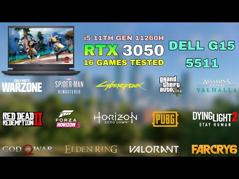 Dell G15 - i5 11th Gen 11260H RTX 3050 - Test in 16 Games in 2022