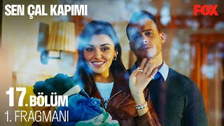 Sen Çal Kapımı 17. Bölüm 1. Fragmanı