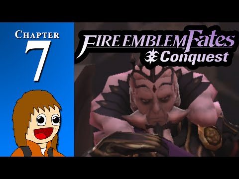 Fire Emblem Fates: CONQUEST: The Overjoyed King - Chapter 7