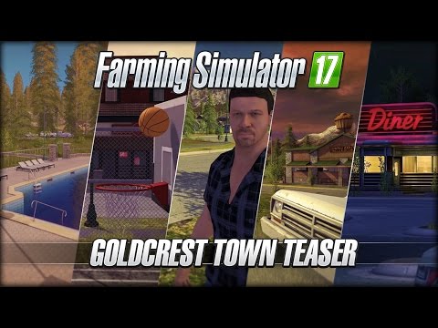 Farming Simulator 17 - Goldcrest Town Teaser