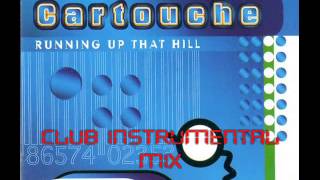 Cartouche - Running Up That Hill(Club Instrumental Mix)
