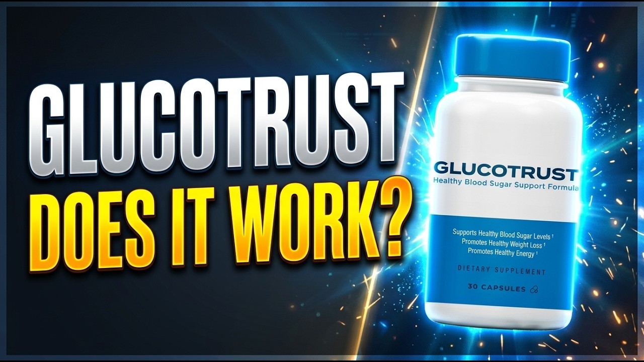 Glucotrust Reviews - Glucotrust Ingredients - Where to Buy Glucotrust - Glucotrust Results