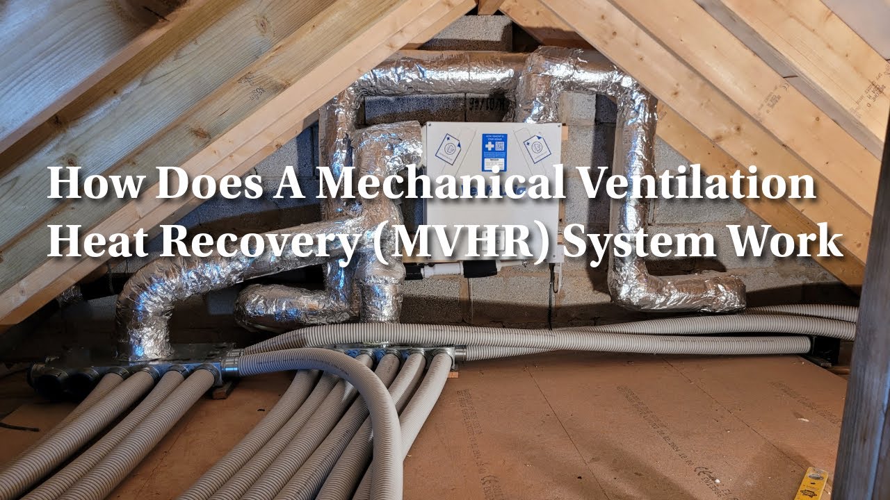 How Does an MVHR System Work? | Introduction to Mechanical Ventilation Heat Recovery
