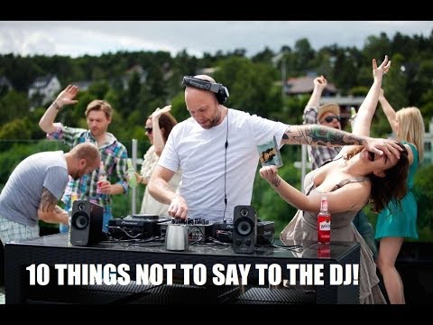 TEN THINGS NOT TO SAY TO THE DJ-Eddie Adul