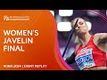 HISTORIC Gold For Austria Women S Javelin Final Replay Roma 2024