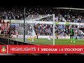 HIGHLIGHTS | Wrexham AFC 1 Stockport County 2