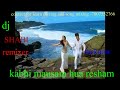 Kabhi Mausam Hua Resham Dj Remix Song Tere Bina