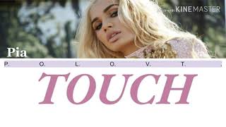 Pia Mia - Touch lyrics