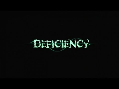 Deficiency - Unfinished - [Official Video Clip]