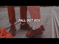 Fall Out Boy; w.a.m.s -sub español-