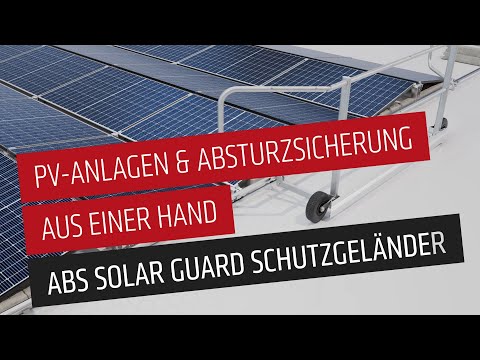 PV-Anlagen & Absturzsicherung aus einer Hand: ABS Solar Guard