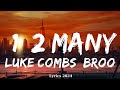 Luke Combs Brooks Dunn 1 2 Many Lyrics Music Jace