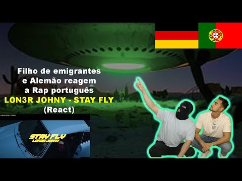 LON3R JOHNY - STAY FLY (React) I Filho de emigrantes e alemão reagem a Rap português #36