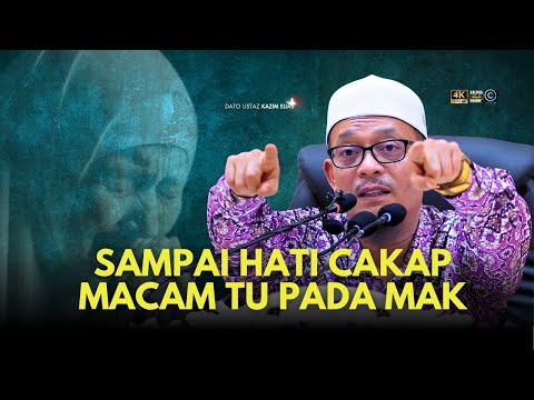DATO USTAZ KAZIM ELIAS - SAMPAI HATI CAKAP KAT MAK LAGU TU