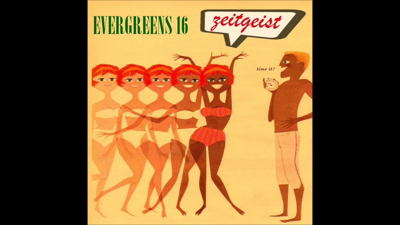 EVERGREENS 16  zeitgeist