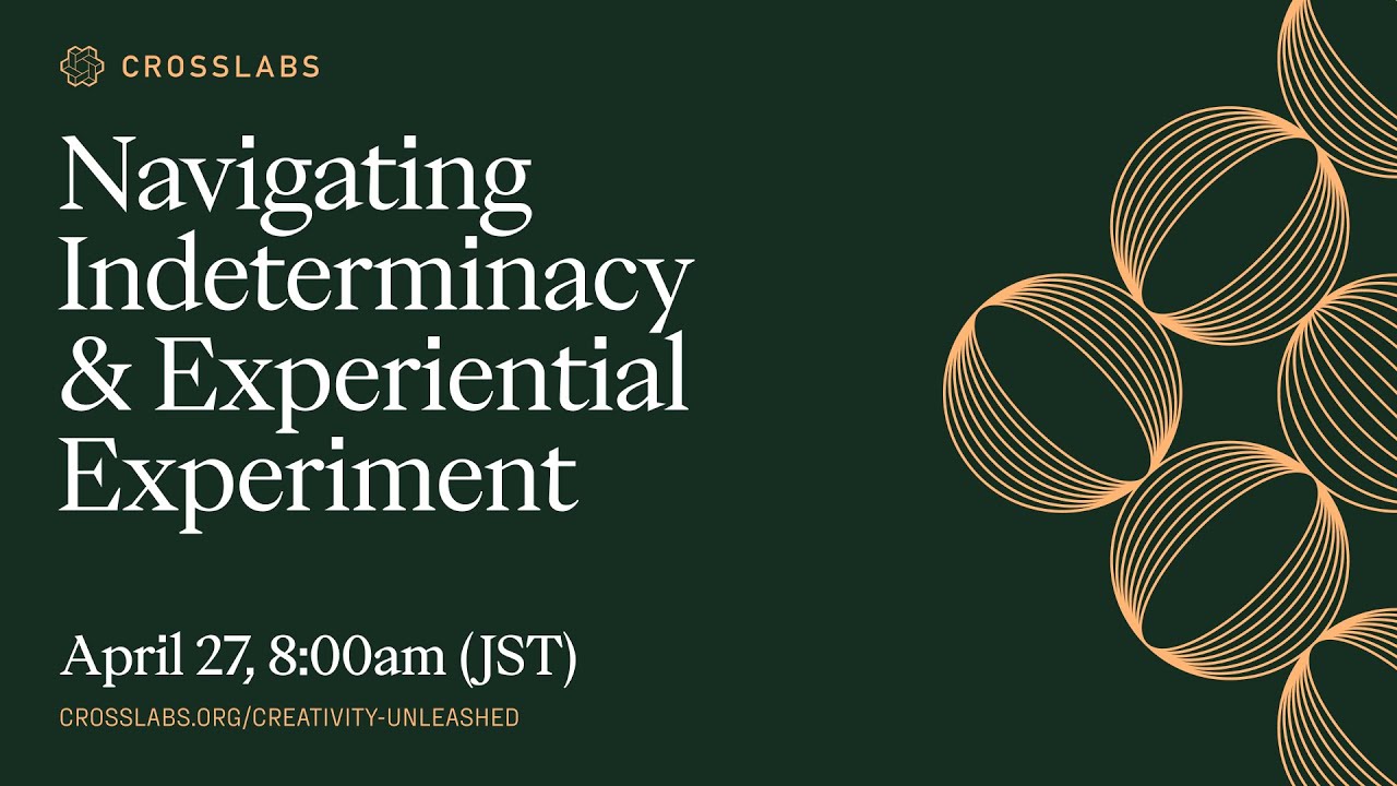 Creativity Unleashed: Navigating Indeterminacy & Experiential Experiment