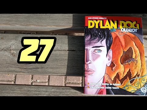 DYLAN DOG OLDBOY #27 - Quel che resta di Barry / Un orrore come tanti 🎃🎉🔥🖤⚡