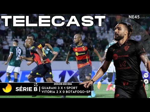 SÉRIE B - GUARANI 3 X 1 SPORT | VITÓRIA 2 X 0 BOTAFOGO-SP - 45 MINUTOS