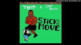 T-Wayne - Stick & Move (Feat. Luke Nasty)