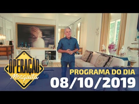 Operação Mesquita 08/10/2019 - Casa Hebe Camargo