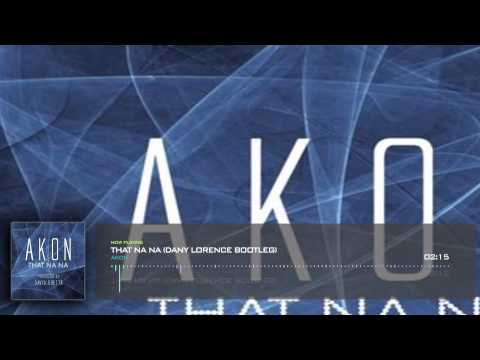 Akon - That Na Na (Dany Lorence Bootleg)