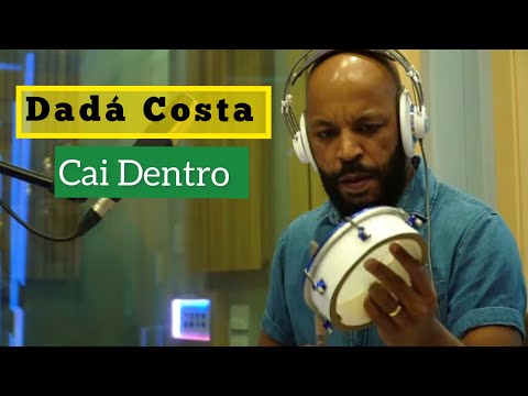 Cai Dentro | Dadá Costa