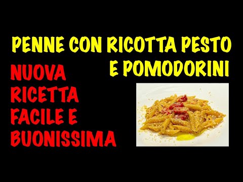 PENNE CON RICOTTA PESTO E POMODORINI - La cucina di piero benigni