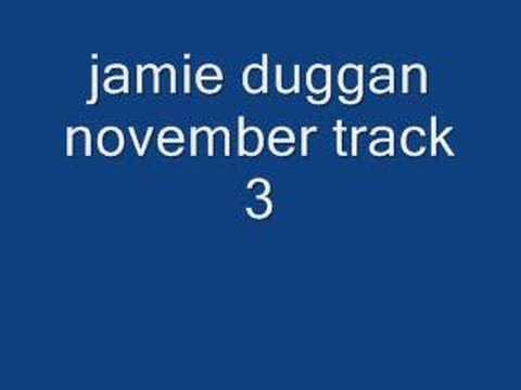 jamie duggan november track 3