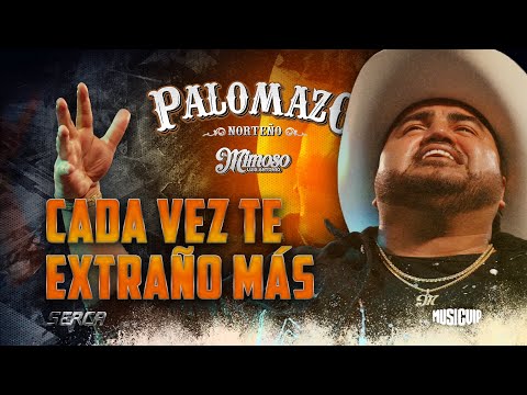 Palomazo Norteño /  El Mimoso Luis Antonio Lopez - Cada Vez Te Extraño Más ( Video Oficial )