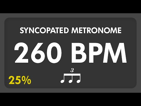 260 BPM - Syncopated Metronome - 8th Triplets (25%)