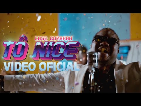 Case Buyakah- Tô Nice (Video Oficial)