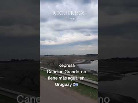 Años atrás estaba seca la represa de canelón Grande en Yruguay