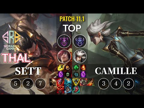SRB Thal Sett vs Camille Top - KR Patch 11.1