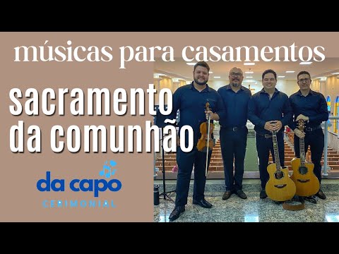 Sacramento da Comunhão - Músicas Para Casamentos