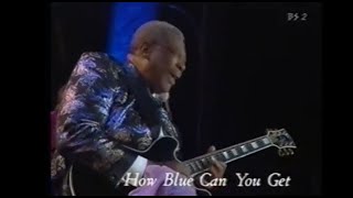 B.B.King　/　How Blue Can You Get （Montreux Jazz Festival 1998）