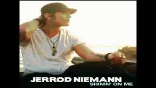 Jerrod Niemann-Shinin&#39; On Me