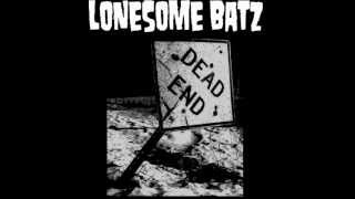LONESOME BATZ - DEAD END CRUISER