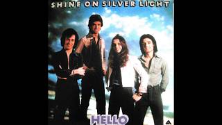 Hello - Shine On Silver Light - 1977