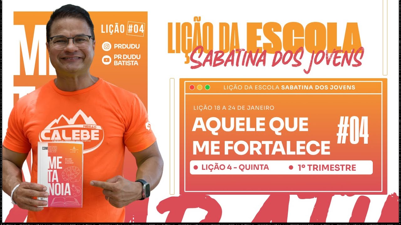 LIÇÃO DA ESCOLA SABATINA JOVEM, Quinta 23/01/25 "Aquele que me Fortalece" com Pr Dudu. Insta:@prdudu