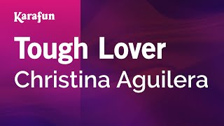 Tough Lover - Christina Aguilera (Burlesque) | Karaoke Version | KaraFun