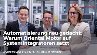 #Videocast: Automatisierung neu gedacht: Oriental Motor setzt auf Novuss als Sys