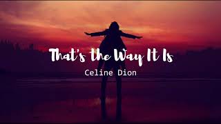 Celine Dion - That&#39;s The Way It Is (Lyrics)