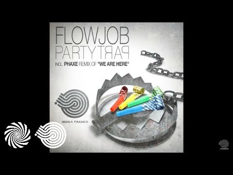 Flowjob - We Are Here (Phaxe Remix)