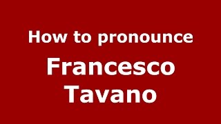 How to pronounce Francesco Tavano