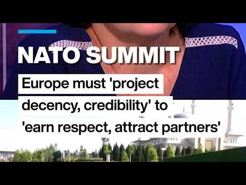 NATO Summit: Europe must 'project decency, credibility' to 'earn respect, attract partners'