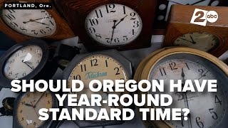 Oregon once again looks to keep Standard Time year-round, 'ditch the switch' to Daylight Saving Time